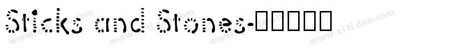 Sticks and Stones字体转换